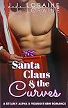 Santa Claus & The Curves by J.J. Loraine