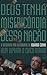 Deus tenha misericórdia des...