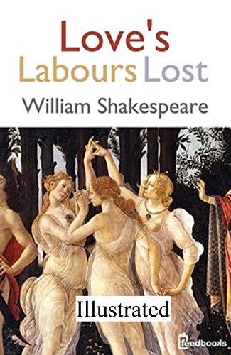 Love's Labours Lost illustrated