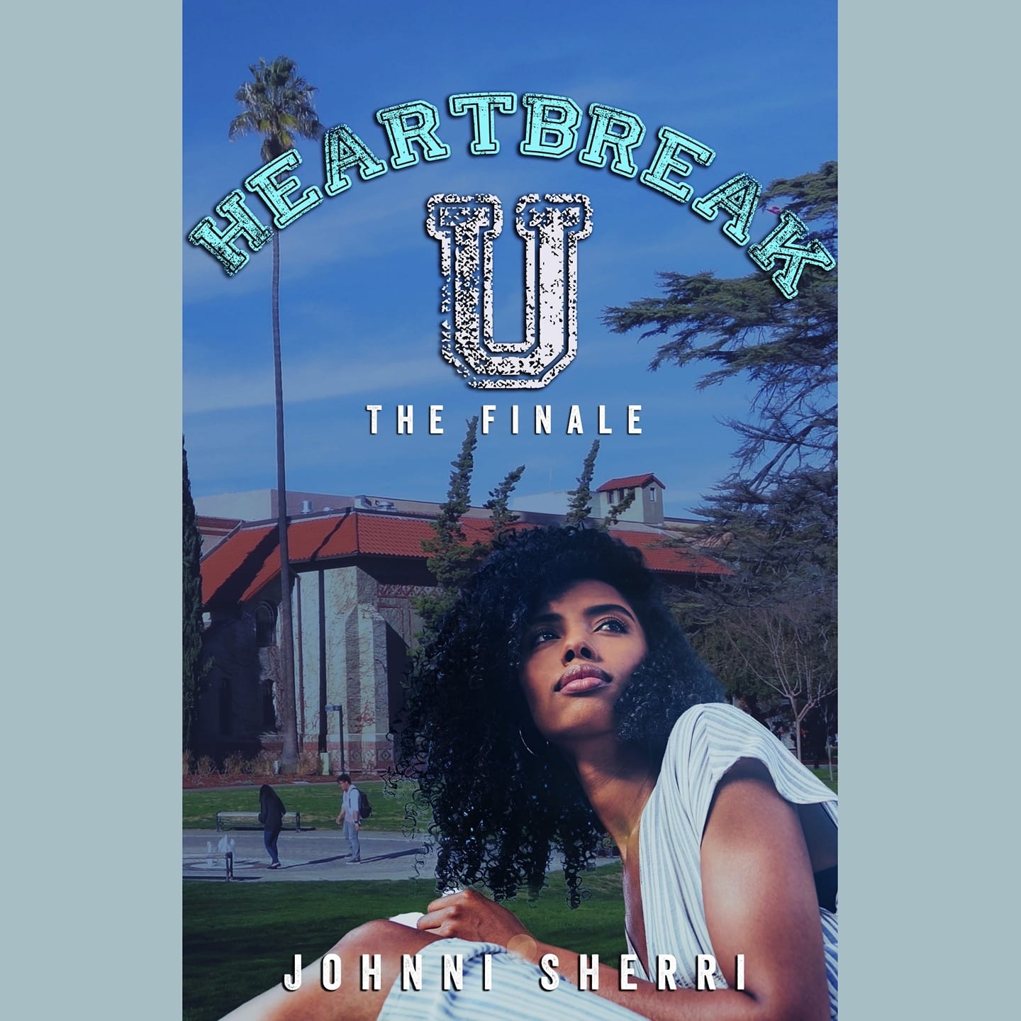 Heartbreak U: The Finale (Kindle Edition)