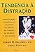 Tendæncia a distracao