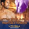 Affiliations, Aliens, and Other Profitable Pursuits by Lyn Gala