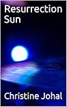 Resurrection Sun (Resurrection Sun Series Book 1)