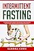 INTERMITTENT FASTING: The C...