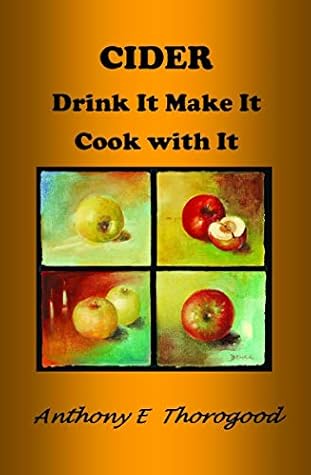 Cider Drink It Make It Cook with It