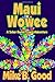 Maui Wowee: A Señor Bueno T...