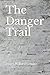 The Danger Trail