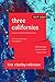 Three Californias by Kim Stanley Robinson Three Californias by Kim Stanley Robinson