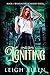 Igniting (Woodsong Academy, #1)