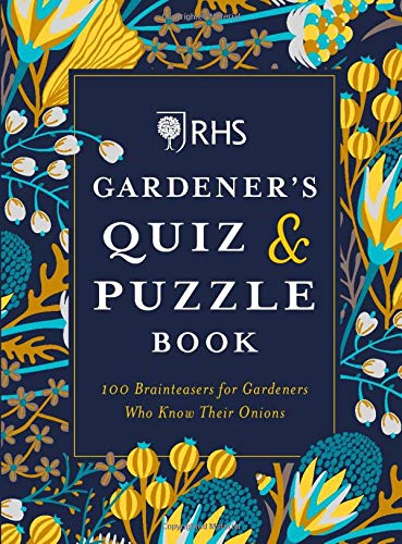 RHS Gardener’s Quiz & Puzzle Book: 100 Brainteasers for Gardeners Who Know Their Onions (Paperback)