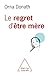 Le Regret d'être mère