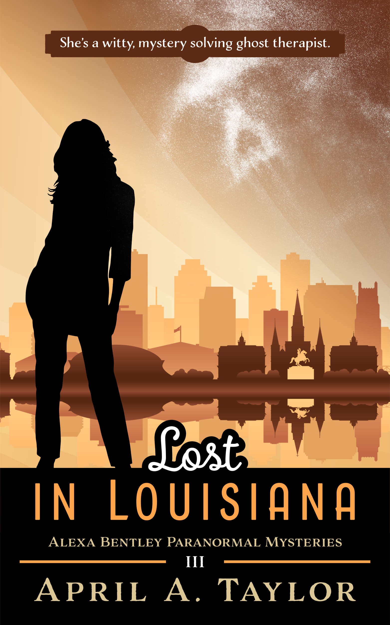 Lost in Louisiana (Alexa Bentley Paranormal Mysteries #3)