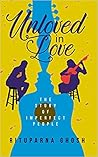Unloved In Love  by Rituparna  Ghosh
