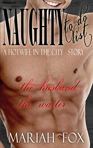 The Waiter: (First Time Hotwife) (A Hotwife In The City Book 2)