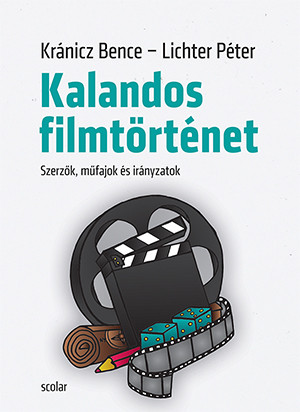 Kalandos filmtörténet - Szerzők, műfajok és irányzatok (Paperback)