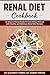 RENAL DIET COOKBOOK: An Eas...