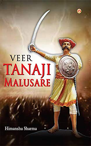 Veer Tanhaji Malusare (Kindle Edition)
