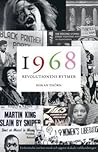 1968: Revolutionens rytmer - en berättelse om hur musik och uppror skakade världsordningen