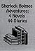 Sherlock Holmes Adventures: 4 Novels and 44 Stories: A Study In Scarlet, The Sign of the Four, The Hound of The Baskervilles, The Valley of Fear, The Adventures of Sherlock Holmes, and many more…