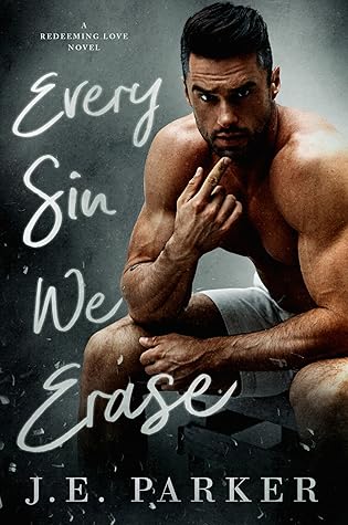 Every Sin We Erase (Redeeming Love #8)