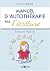 Manuel d'autothérapie par l'écriture (MANUELS)