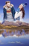 Alaska: La vida en la cabaña