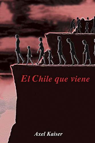 El Chile que viene (Spanish Edition)