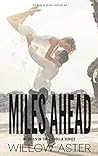 Miles Ahead by Willow Aster