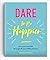 Dare to Be Happier: Live Your Best Life Through 25 Journalling Lessons