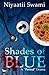 Shades of Blue by Niyaatii Swami