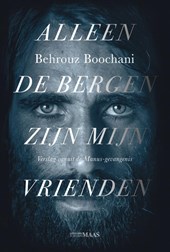 Alleen de bergen zijn mijn vrienden. Verslag vanuit de Manus-gevangenis