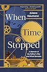 When Time Stopped by Ariana Neumann