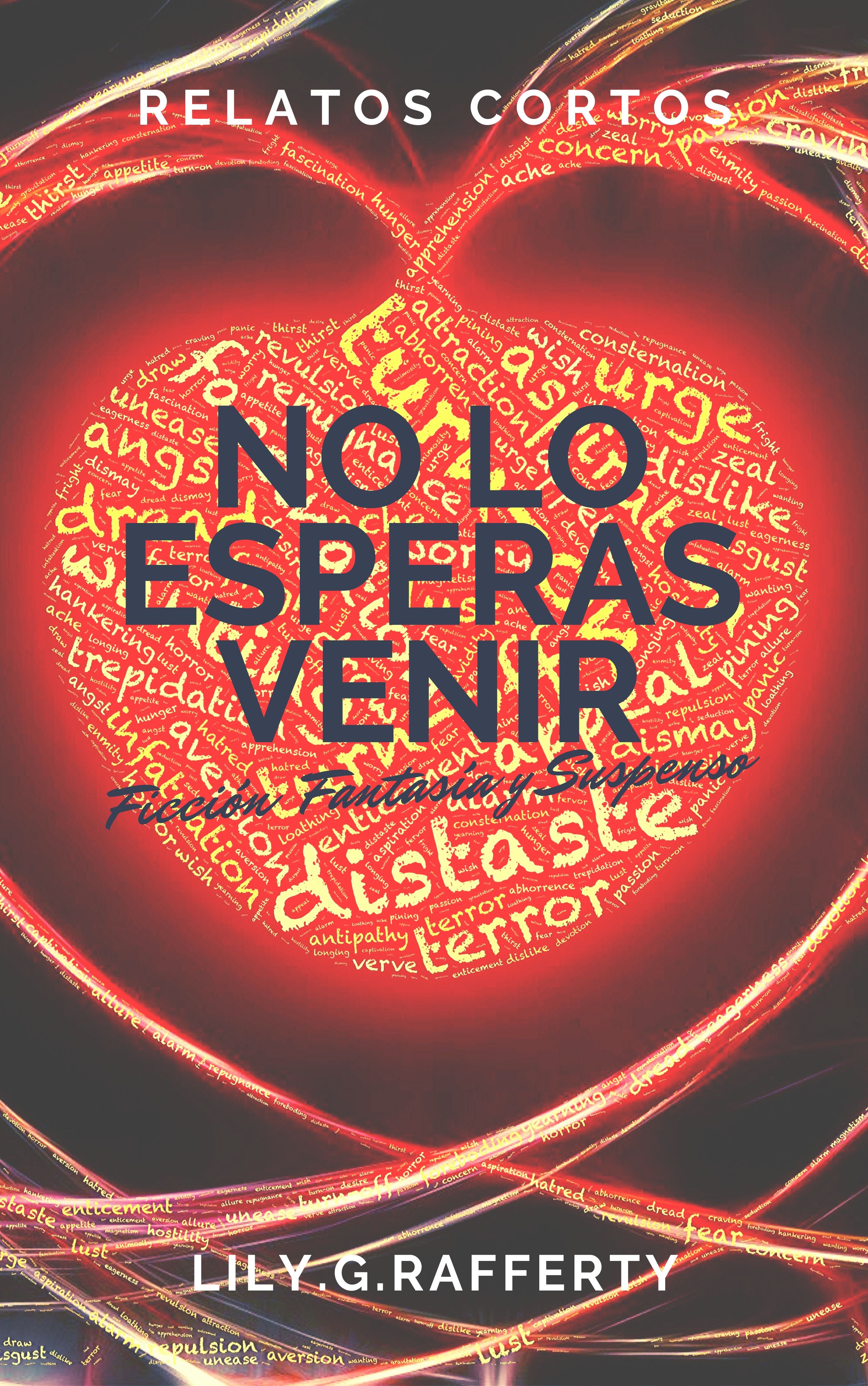 No lo esperas venir relatos cortos de ficción, suspenso y fantasía