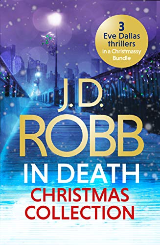 The In Death Christmas Collection: Festive in Death, Holiday in Death and Midnight in Death (Kindle Edition)