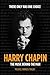 Harry Chapin: The Music Behind the Man
