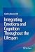 Integrating Emotions and Cognition Throughout the Lifespan by Gisela Labouvie-Vief