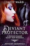 Deviant Protector (Deviant Immortals) Deviant Protector (Deviant Immortals)