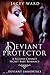 Deviant Protector (Deviant Immortals)