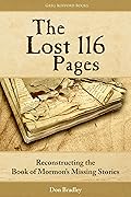 The Lost 116 Pages: Reconstructing the Book of Mormon's Missing Stories