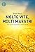 Molte vite, molti maestri