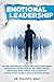 Emotional Leadership by Felicity Gray