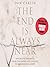 The End Is Always Near by Dan Carlin
