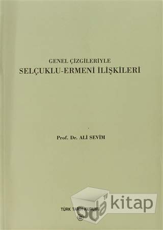 Genel Cizgileriyle Selcuklu - Ermeni Iliskileri (Paperback)