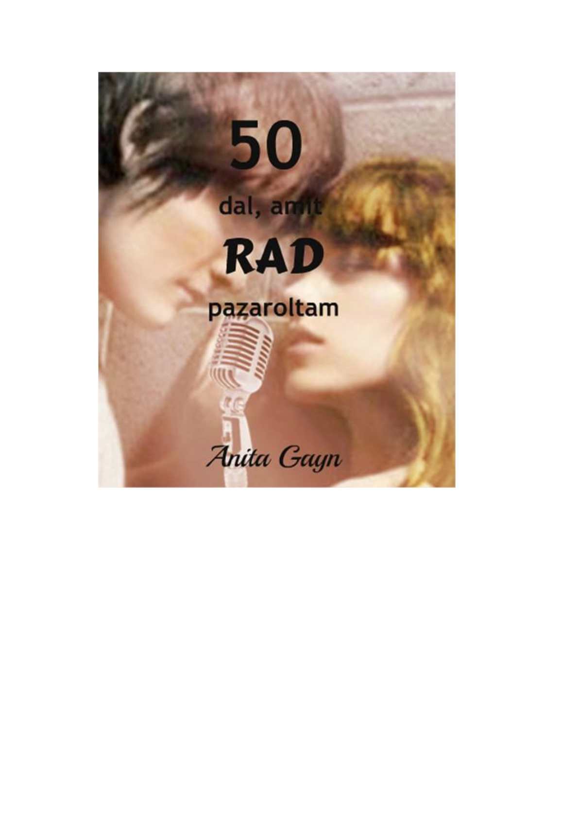50 dal amit Rád pazaroltam