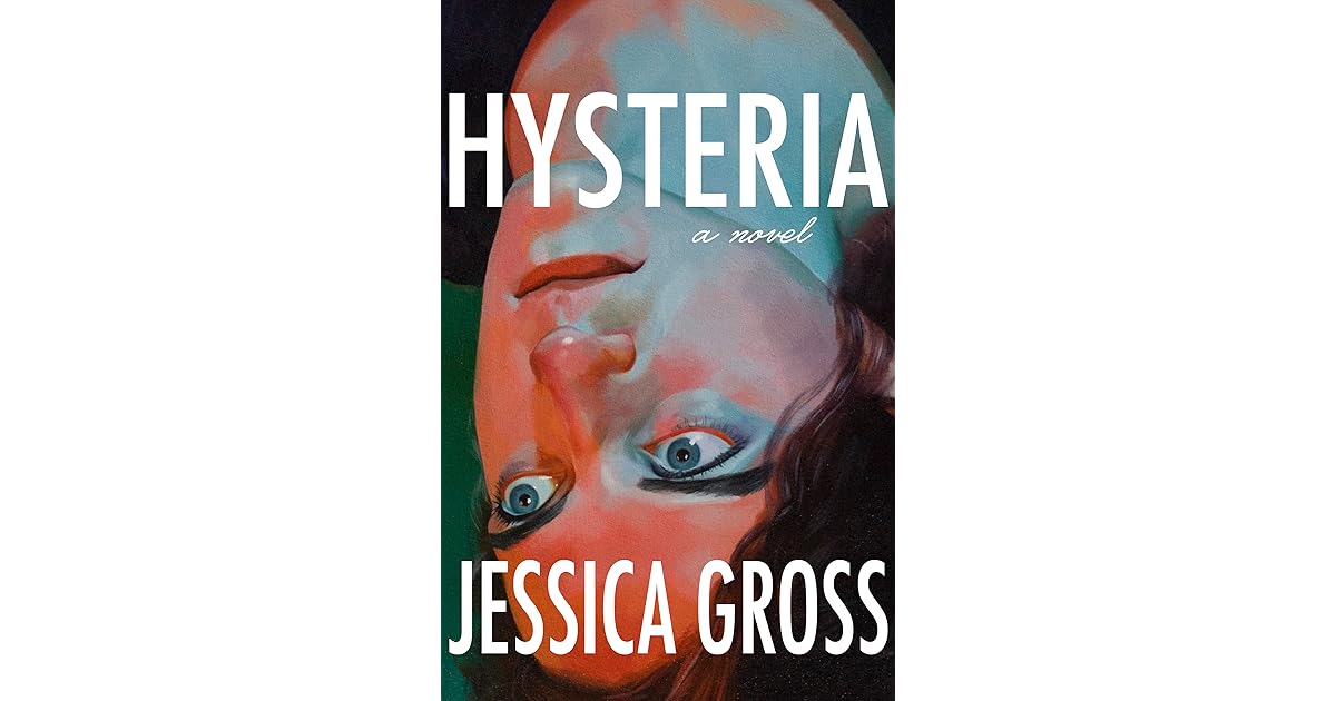 Hysteria by Jessica Gross