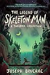 The Legend of Skeleton Man: Skeleton Man and The Return of Skeleton Man