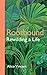 Rootbound: Rewilding a Life