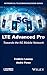 LTE Advanced Pro: Towards t...