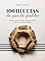 100 recetas de pan de pueblo by Ibán Yarza