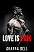 Love is Pain (Bloody Romanc...